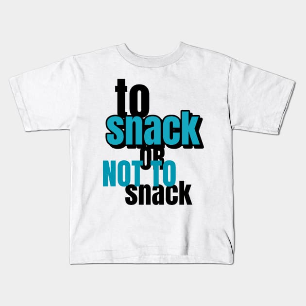 To Snack Or Not To Snack Kids T-Shirt by marko.vucilovski@gmail.com